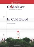GradeSaver (TM) ClassicNotes: In Cold Blood Study Guide