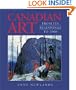 Canadian Art: From Its Beginnings to 2000