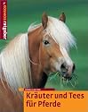 Kr&auml;uter und Tees f&uuml;r Pferde