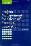 Project Management for Successful Product Innovation