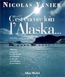 C'est encore loin l'Alaska...