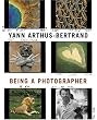 Yann Arthus-Bertrand: Being a Photographer