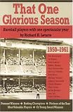 That One Glorious Season: Baseball Players with One Spectactular Year, 1950-1961