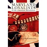 Maryland Loyalists in the American Revolution