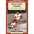 Great Right Wingers: Stars of Hockey's Golden Age (Amazing Stories) (Amazing Stories) by  Monte Stewart
