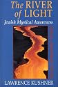 The River of Light: Jewish Mystical Awareness