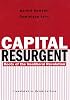 Capital Resurgent: Roots of the Neoliberal Revolution
