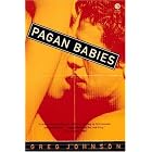 Click here to buy Pagan Babies by  Greg Johnson.