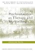 Psychoanalysis as Therapy and Story-Telling (The New Library of Psychoanalysis)