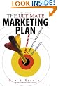 The Ultimate Marketing Plan: Find Your Hook, Communicate Your Message, Make Your Mark