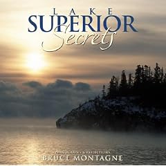 Lake Superior Secrets: Photographs & Reflections