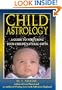 Child Astrology: A Guide to Nurturing Your Child's Natural Gifts
