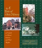 A Taste of Ohio History: A Guide to Historic Eateries and Their Recipes (Taste of History, 2)