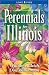 Book Perennials for Illinois (Perennials for . . .)