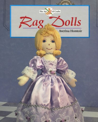 Rag Dolls (The Art of Crafts) Averina Hontoir