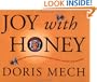 Joy with Honey: More than 200 delicious recipes that make the most of nature's own sweetener