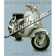 Scooterama: Cafe Chic and Urban Cool