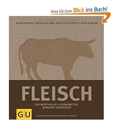 Fleisch: Ein wertvolles Lebensmittel bewusst genie�en (Themenkochbuch)