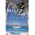 Sell Up and Sail: Pursue the Dream