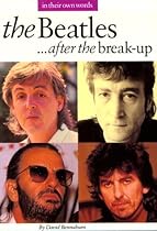 The "Beatles": After the Break-up (In Their Own Words)