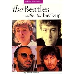 The Beatles... After The Break-Up: In Their Own Words