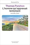 L'homme qui apprenait lentement de Thomas Pynchon