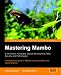 Mastering Mambo: E-Commerce, Templates, Module Development, SEO, Security, and Performance