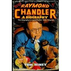 Raymond Chandler: A Biography