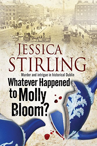 Whatever Happenened to Molly Bloom?: A historical murder mystery set in Dublin