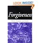 Forgiveness: Theory, Research and Practice