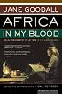 Africa in My Blood: An Autobiography in Letters: The Early Years