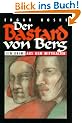 Der Bastard von Berg. Historischer Krimi