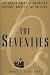 Book The Seventies: The Great Shift in American Culture, Society, and Politics
