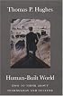 Human-Built World: How to Think about Technology and Culture (science * culture)
