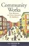 Community Works: The Revival of Civil Society in America