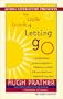 The Little Book of Letting Go: A Revolutionary 30-Day Program to Cleanse Your Mind, Lift Your Spirit and Replenish Your Soul