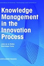 Knowledge Management in the Innovation Process (Economics of Science, Technology and Innovation)