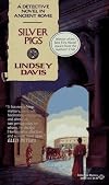 The Silver Pigs: A Marcus Didius Falco Mystery