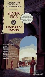The Silver Pigs: A Marcus Didius Falco Mystery