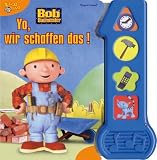 Bob der Baumeister. Yo, wir schaffen das! - 