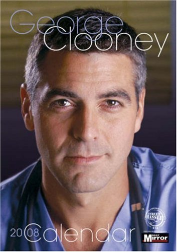 George Clooney Unofficial Calendar 2008 (A3 Calendar) (A3 Calendar) (A3 Calendar)