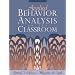 Applied Behavior Analysis in the Classroom (2nd Edition)