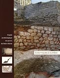 Construire � Lut�ce : Crypte arch�ologique du parvis de Notre-Dame, 11 avril 2007-25 mai 2008