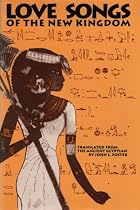 Love Songs of the New Kingdom: With Paintings from Egyptian Tombs