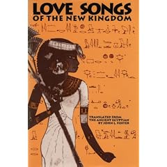 Love Songs of the New Kingdom: With Paintings from Egyptian Tombs