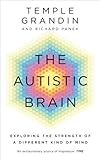 The autistic brain : exploring the strength of a different kind of mind