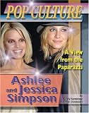 Ashlee & Jessica Simpson (Popular Culture: a View from the Paparazzi)