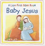 A Lion First Bible: Baby Jesus (Lion First Bible Board Book)