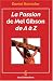 La Passion de Mel Gibson de A a Z