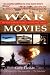 Book War Movies: The Belle & Blade Guide to Classic War Videos